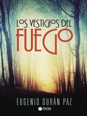 cover image of Los vestigios del fuego